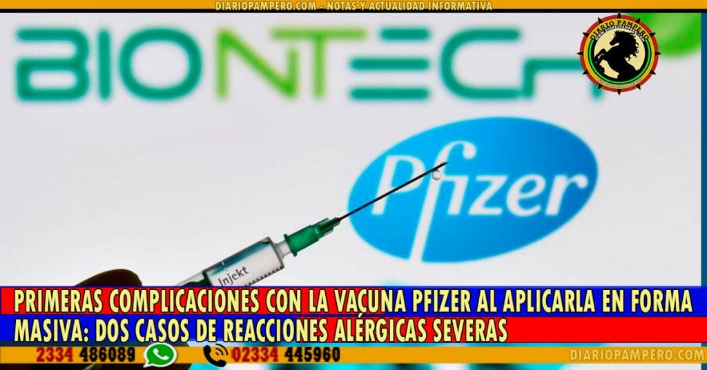 Primeras complicaciones con la vacuna Pfizer al aplicarla en forma masiva: dos casos de reacciones alérgicas severas