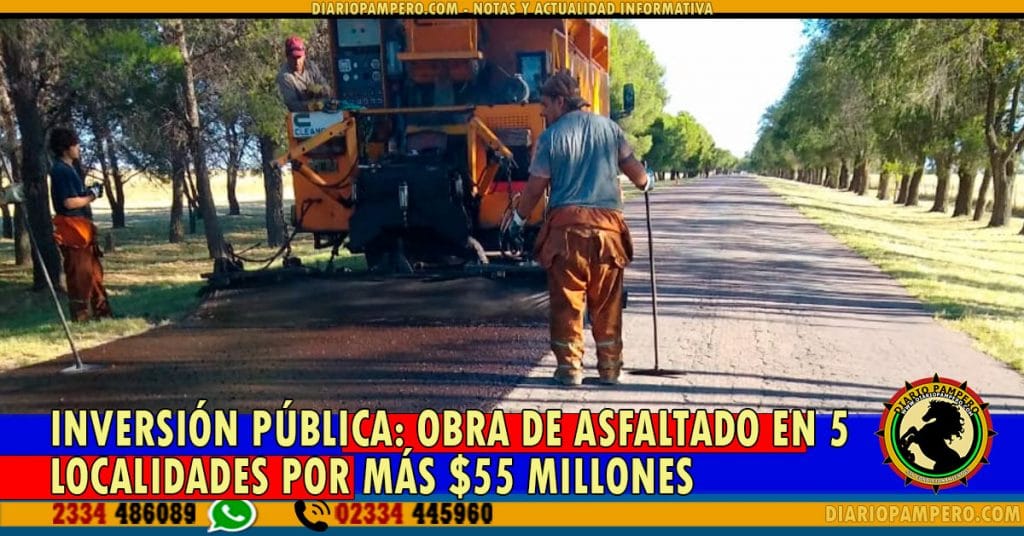 INVERSIÓN PÚBLICA: Obra de asfaltado en 5 localidades por más $55 millones
