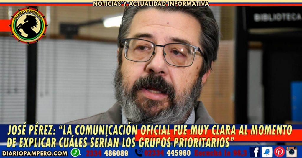 José Pérez: “La comunicación oficial fue muy clara al momento de explicar cuáles serían los grupos prioritarios”