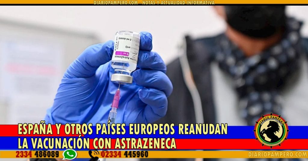 España y otros países europeos reanudan la vacunación con AstraZeneca
