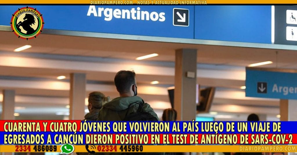 Cuarenta y cuatro jóvenes volvieron de un viaje de egresados a Cancún con coronavirus