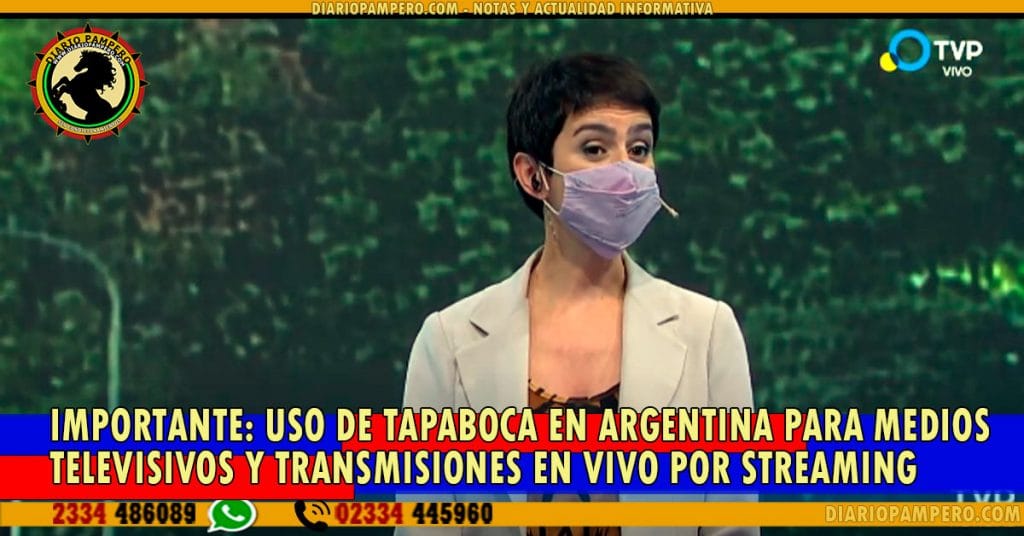 IMPORTANTE: uso de tapaboca en Argentina para medios televisivos y transmisiones en vivo por streaming