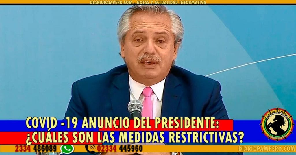 COVID -19 ANUNCIO DEL PRESIDENTE: ¿cuáles son las medidas restrictivas?