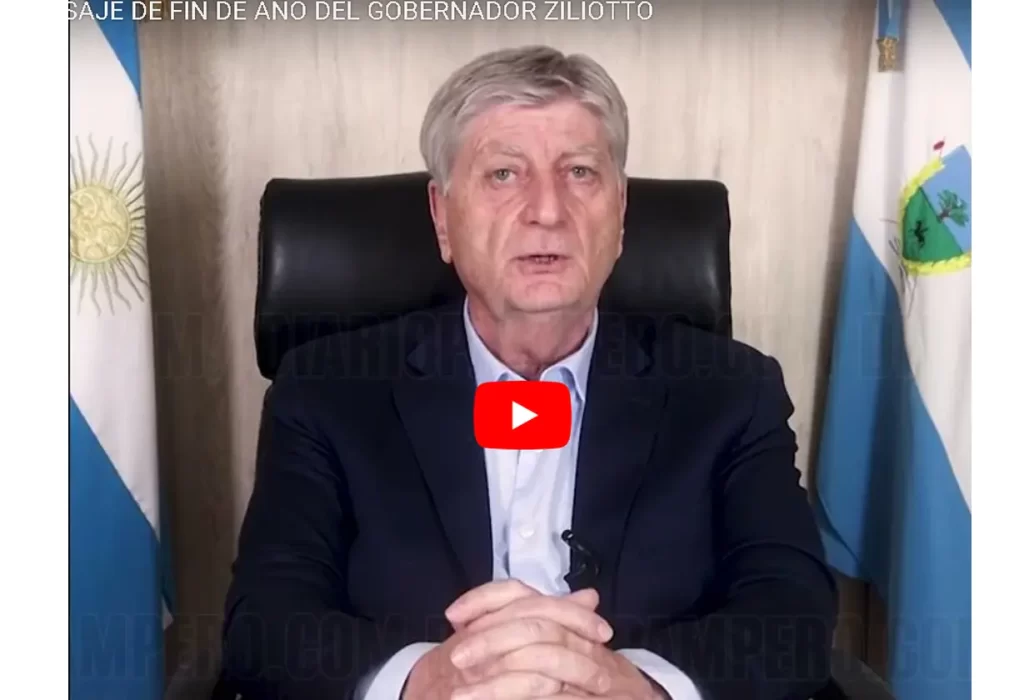 MENSAJE DE FIN DE AÑO DEL GOBERNADOR ZILIOTTO